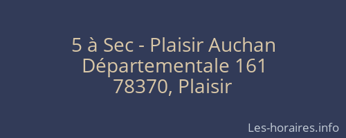 5 à Sec - Plaisir Auchan