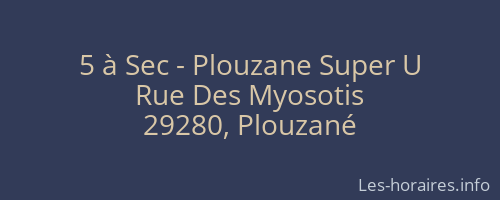 5 à Sec - Plouzane Super U