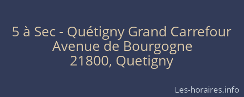 5 à Sec - Quétigny Grand Carrefour