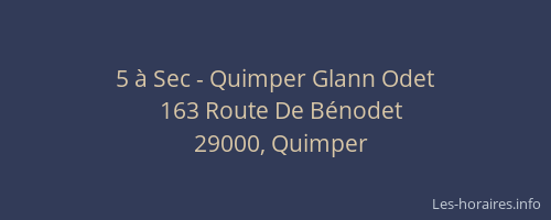 5 à Sec - Quimper Glann Odet