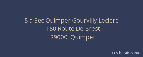 5 à Sec Quimper Gourvilly Leclerc