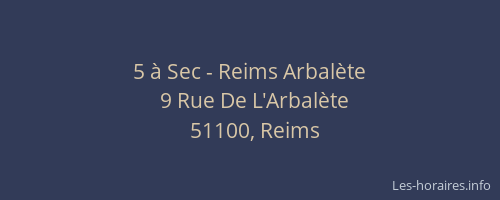 5 à Sec - Reims Arbalète