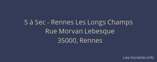 5 à Sec - Rennes Les Longs Champs