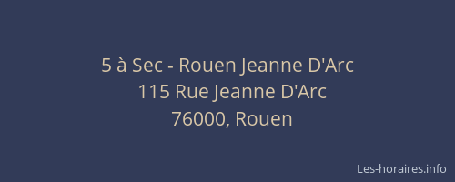 5 à Sec - Rouen Jeanne D'Arc