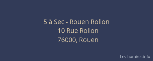 5 à Sec - Rouen Rollon