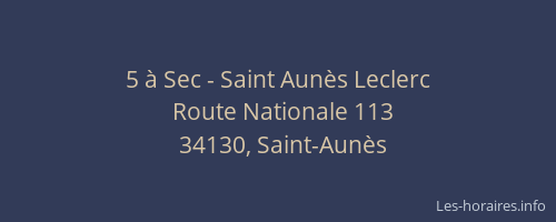 5 à Sec - Saint Aunès Leclerc