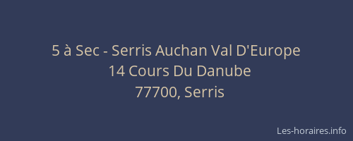 5 à Sec - Serris Auchan Val D'Europe