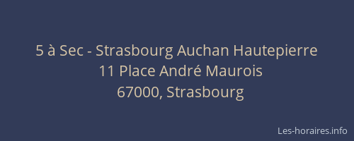 5 à Sec - Strasbourg Auchan Hautepierre