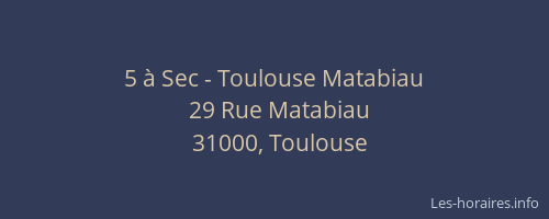 5 à Sec - Toulouse Matabiau