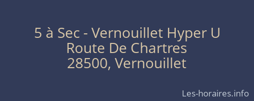 5 à Sec - Vernouillet Hyper U