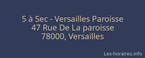 5 à Sec - Versailles Paroisse