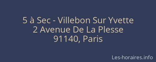 5 à Sec - Villebon Sur Yvette