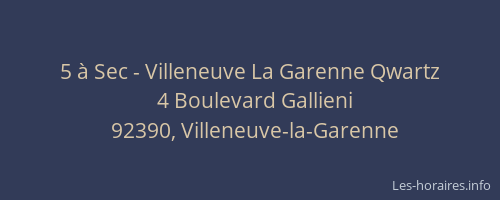 5 à Sec - Villeneuve La Garenne Qwartz