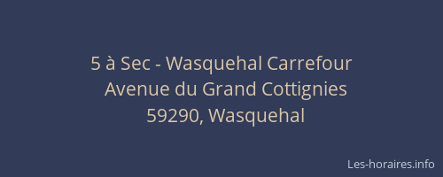 5 à Sec - Wasquehal Carrefour