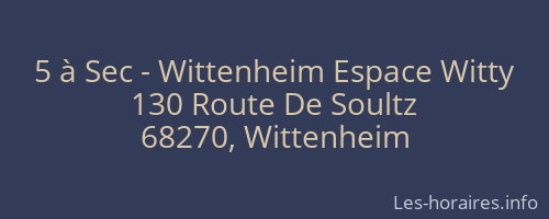 5 à Sec - Wittenheim Espace Witty