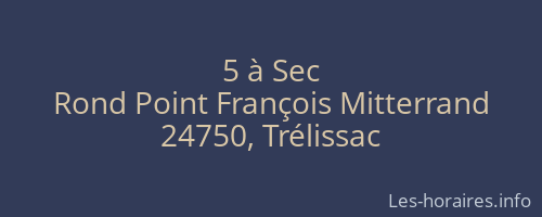 5 à Sec