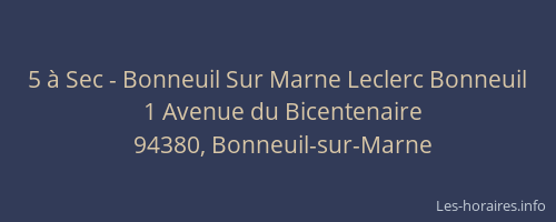 5 &agrave; Sec - Bonneuil Sur Marne Leclerc Bonneuil