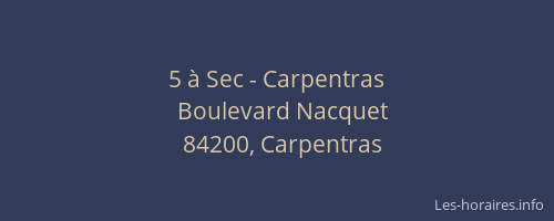 5 &agrave; Sec - Carpentras