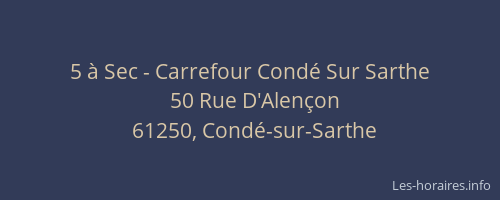 5 &agrave; Sec - Carrefour Cond&eacute; Sur Sarthe