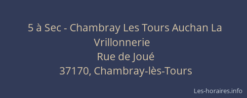 5 &agrave; Sec - Chambray Les Tours Auchan La Vrillonnerie