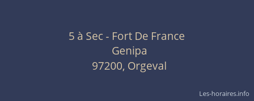 5 à Sec - Fort De France