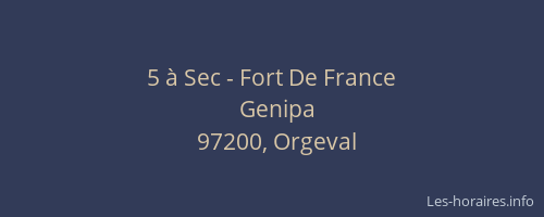 5 &agrave; Sec - Fort De France