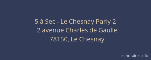 5 &agrave; Sec - Le Chesnay Parly 2