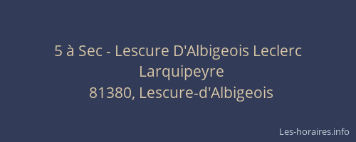 5 à Sec - Lescure D'Albigeois Leclerc
