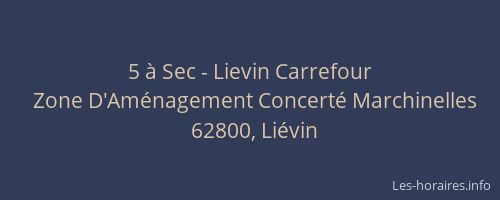 5 &agrave; Sec - Lievin Carrefour