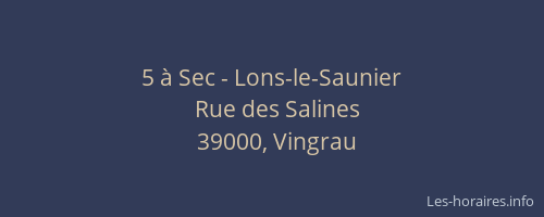 5 &agrave; Sec - Lons-le-Saunier