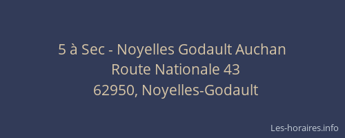 5 à Sec - Noyelles Godault Auchan