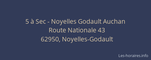5 &agrave; Sec - Noyelles Godault Auchan