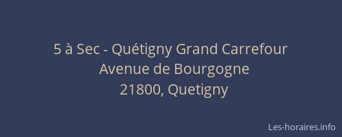 5 à Sec - Quétigny Grand Carrefour