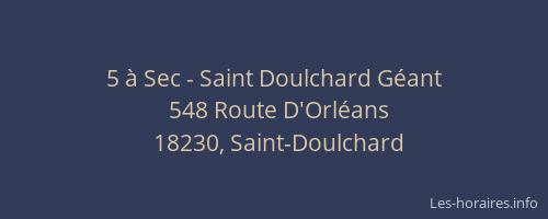 5 &agrave; Sec - Saint Doulchard G&eacute;ant