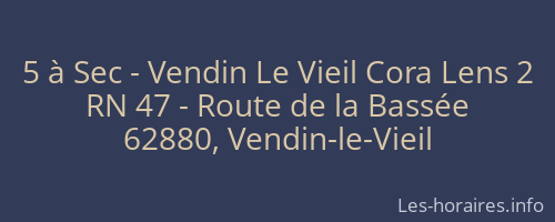 5 &agrave; Sec - Vendin Le Vieil Cora Lens 2