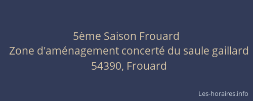 5&egrave;me Saison Frouard