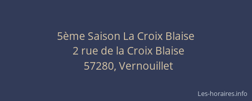 5&egrave;me Saison La Croix Blaise
