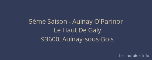 5ème Saison - Aulnay O'Parinor