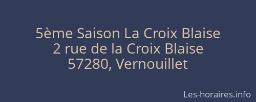 5ème Saison La Croix Blaise