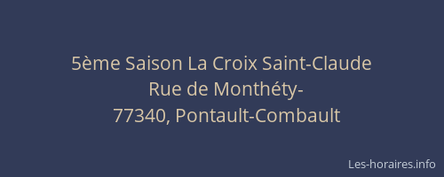 5ème Saison La Croix Saint-Claude