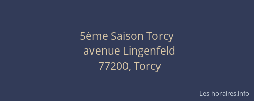 5ème Saison Torcy