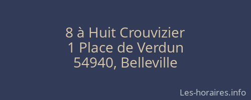 8 à Huit Crouvizier