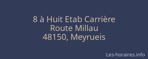 8 à Huit Etab Carrière