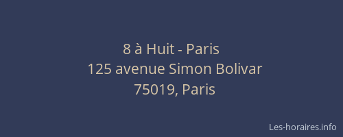 8 à Huit - Paris