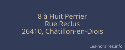 8 à Huit Perrier
