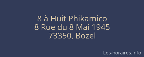 8 à Huit Phikamico