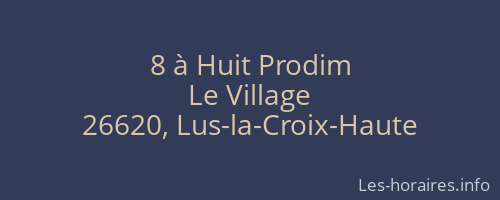 8 à Huit Prodim