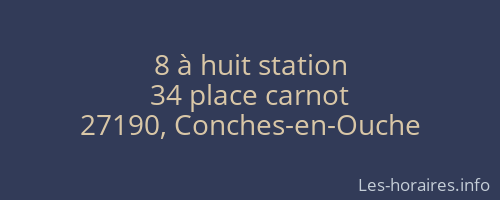 8 à huit station