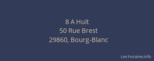 8 A Huit