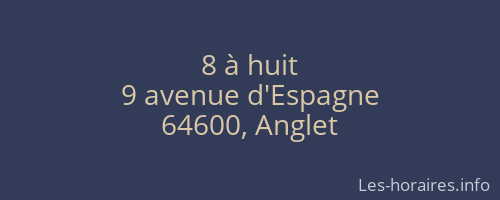 8 à huit